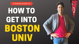 BOSTON UNIVERSITY | COMPLETE GUIDE ON HOW TO GET INTO BU | College Admissions | College vlog