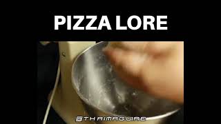 Pizza Lore