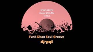 JESSE GREEN - Come With Me (1977)