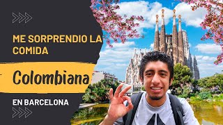 Probando Comida Colombiana En Barcelona - España