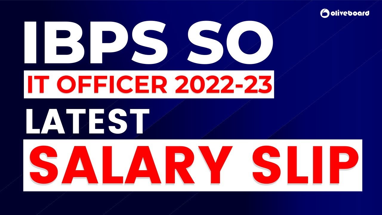 IBPS SO IT Officer Salary 2022 IBPS SO Salary Slip IBPS SO Salary ibps-so-it-officer-salary-2022-ibps-so-salary-slip-ibps-so-salary