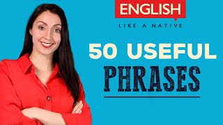 50 Useful Phrases In English (Intermediate English)