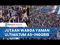 Jutaan Warga Yaman Berbondong ke Jalan, Pastikan Israel Hancur & Ultimatum AS-Inggris