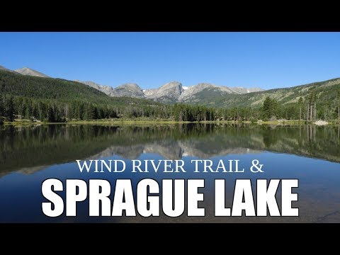 Wind River Trail & Sprague Lake