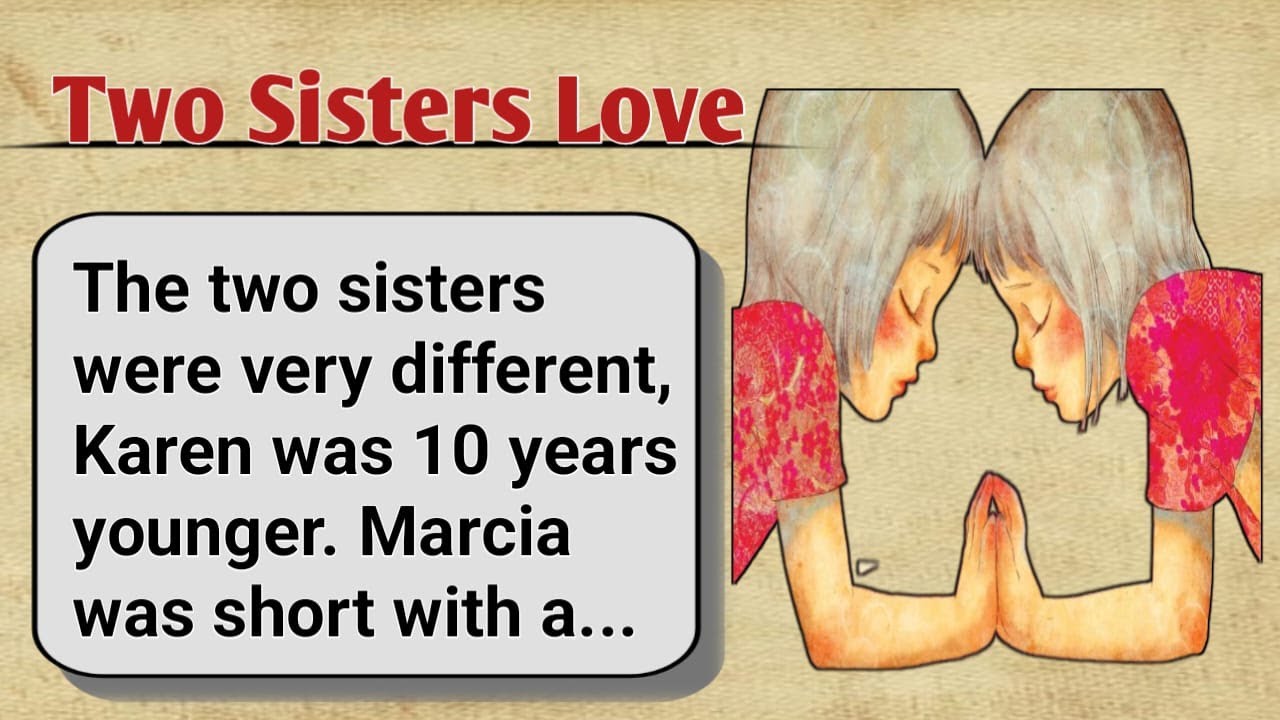 Two Sisters Love | Learn English Through Story | English Stories with ...