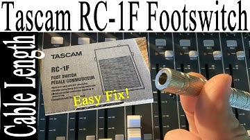 Tascam footswitch RC-1F cable length and easy fix tutorial digital studio