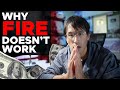 Why the fire movement doesnt work financial independence retire early