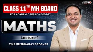 Class 11th Maths | MH Board | Lecture 1 | Annual Batch 2026 - 2027 | CMA Pushkaraj Bedekar | ASPC