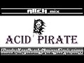 Atteh mix acid pirate mental acid core rendezvousaveclamusiqueelectronique 21