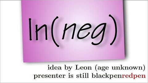 ln(-x), idea by Leon, age unknown...