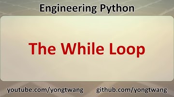 Engineering Python 10B: The While Loop