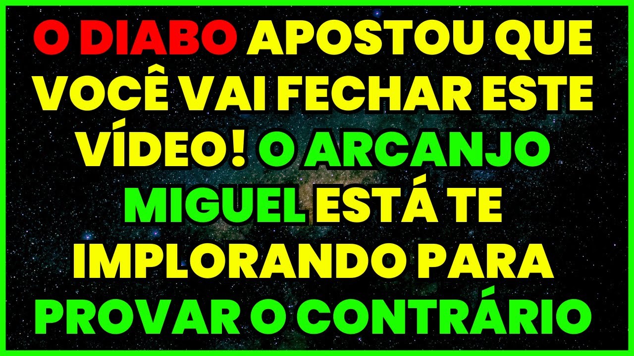 O DIABO APOSTOU QUE VOCÊ VAI FECHAR ESTE VÍDEO!.. MIGUEL ESTÁ TE IMPLORANDO PARA PROVAR O CONTRÁRIO!