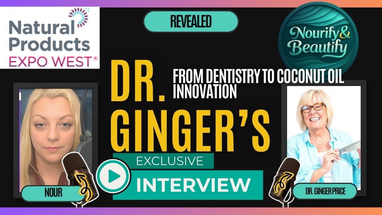 Dr. Ginger Price: From Dentistry to Coconut Oil Innovation