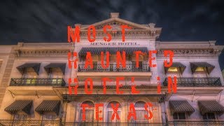 MOST HAUNTED HOTEL IN TEXAS 👻