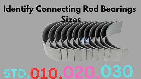 Identify Connecting Rod Bearings Size
