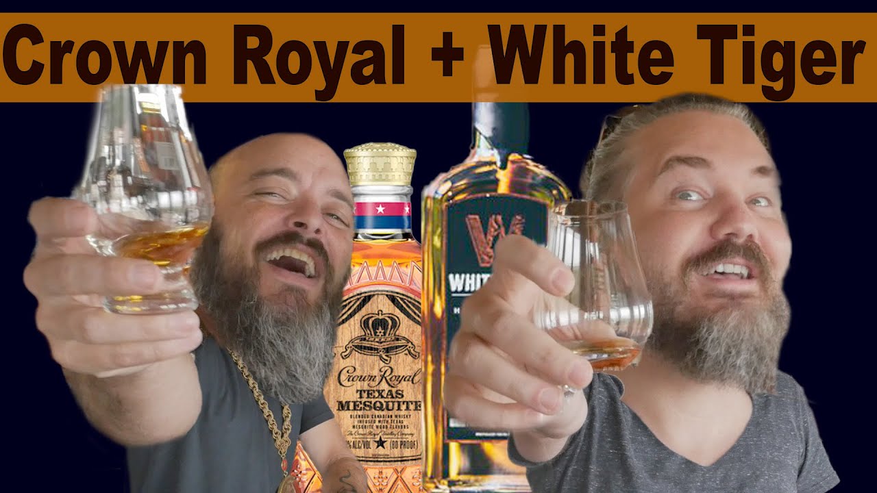 Crown Royal Texas Mesquite + White Tiger Lao Style Whisky YouTube