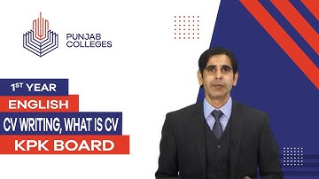 PGC Lectures-Inter Part 1-KPK Board-English - CV Writing