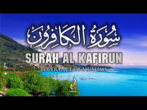 Surah Al Kafirun سورة الكافرون Tolerance Of Muslims Dzikrullah TV