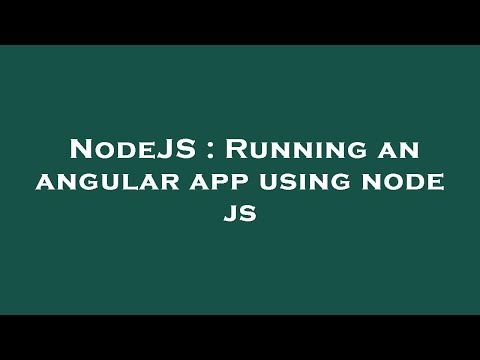 NodeJS : Running an angular app using node js