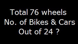 Total 76 wheels find number of bikes and cars | Mental ability problems