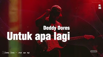 Deddy Dores - Untuk Apa Lagi | Rock Version Terbaru 2025 - FADLIANSYAH