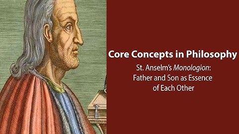 Anselm of Canterbury, Monologion | Father & Son as Essence of Each Other | Philosophy Core Concepts