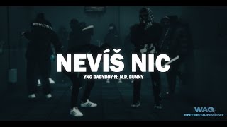 YNG BABYBOY ft. N.P. BUNNY - NEVÍŠ NIC (OFFICIAL VIDEO)