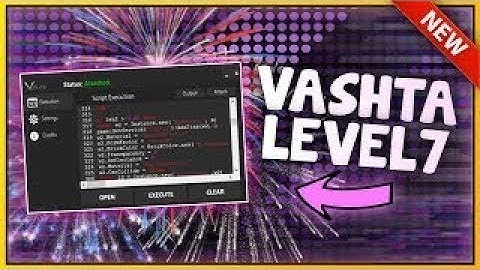 [NOT FREE] ROBLOX EXPLOIT SHOWCASE: Vashta | LEVEL 6, SCRIPT EXECUTOR!