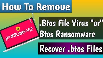 Remove BTOS Ransomware (.Btos File Virus) +Recover .btos Files