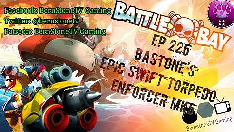 Battle Bay with Bastone Ep. 225: Beware of Bastone
