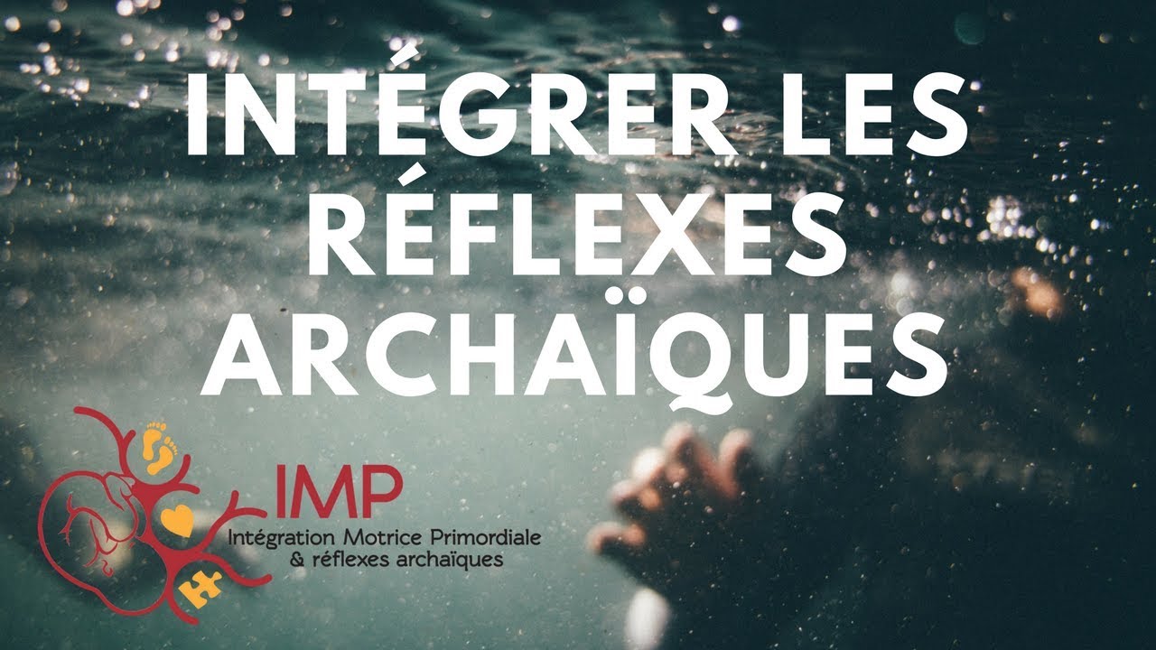 Intégration et non intégration des réflexes archaïques