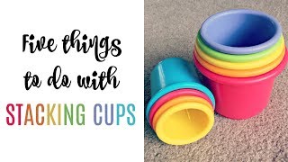 FIVE THINGS TO DO WITH STACKING CUPS
