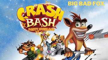 Crash Bash - Adventure Mode: Big Bad Fox