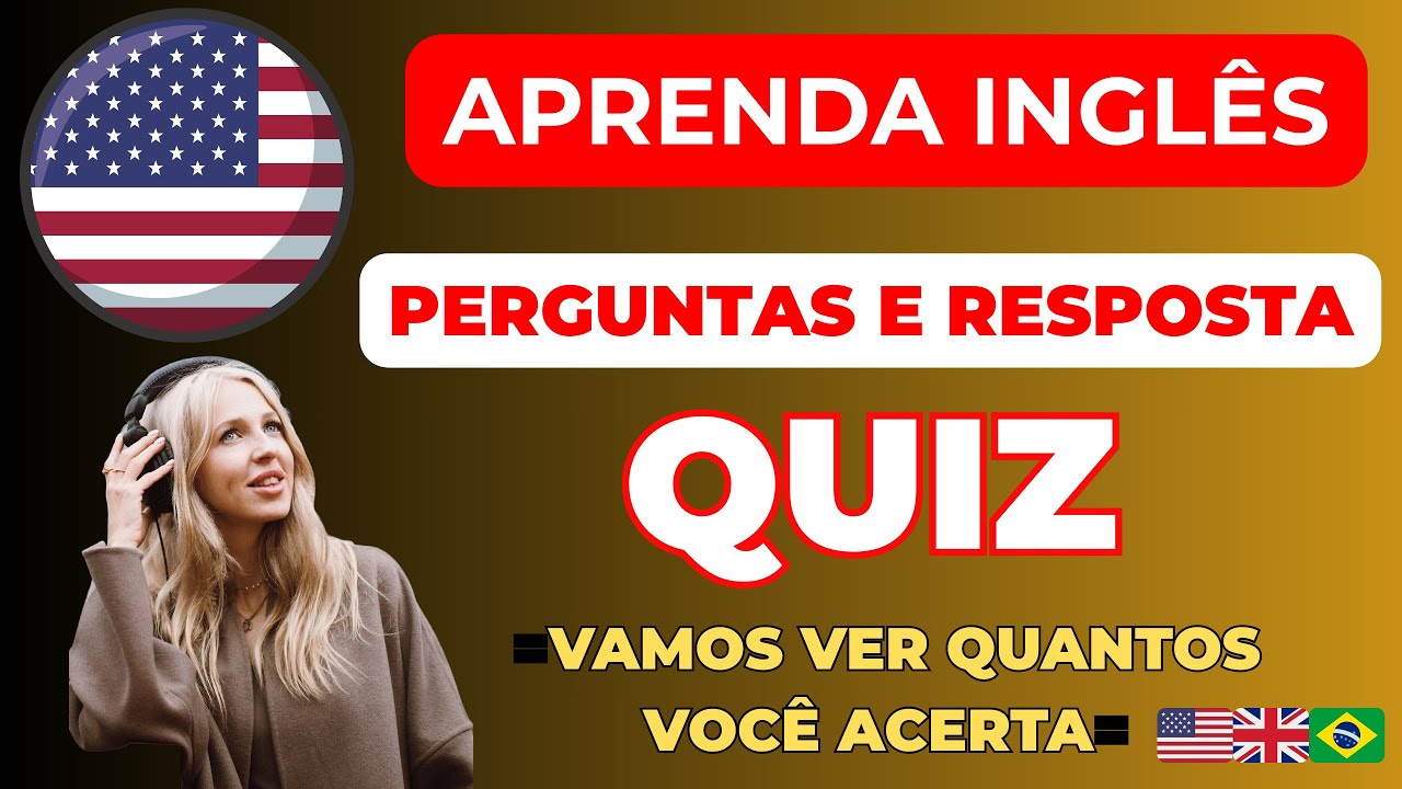APRENDA INGLÊS / QUIZ DE PERGUNTAS E RESPOSTAS / BOA AULA #ingles # ...