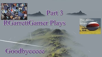 Goodbyeeeee... The Aurora Wager: Part 3: Falling Down