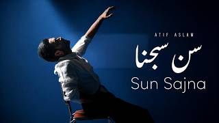 Sun Sajna | Atif Aslam | Subah Aye Na Album | Official Audio | New Song 2026