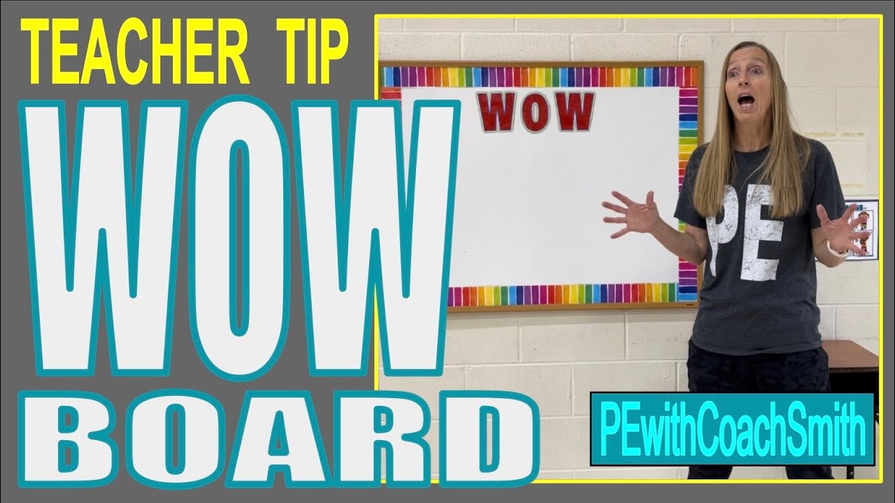 TEACHER TIP-WoW BOARD Recognize Positive Behavior   Exceptional Effort in PE class