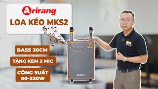 Loa Arirang MKS2 // Mới 2023, Mẫu Loa Kéo Di Động Nhỏ Gọn, Bass 30cm, Công suất 80W