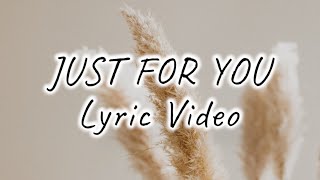 Just For You - Sweet Heaven's Echo (Lyrics)