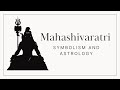 Mahashivaratri Symbolism and Astrology