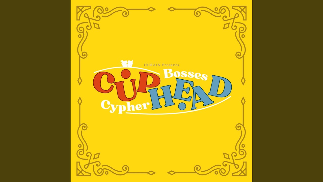 Cuphead Bosses Cypher (feat. Dilly!, acemusic, iGreenOwl, Matt Raichous, Toasty, Joosh, Dani...