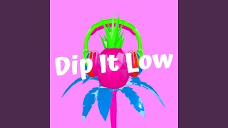 Dip It Low