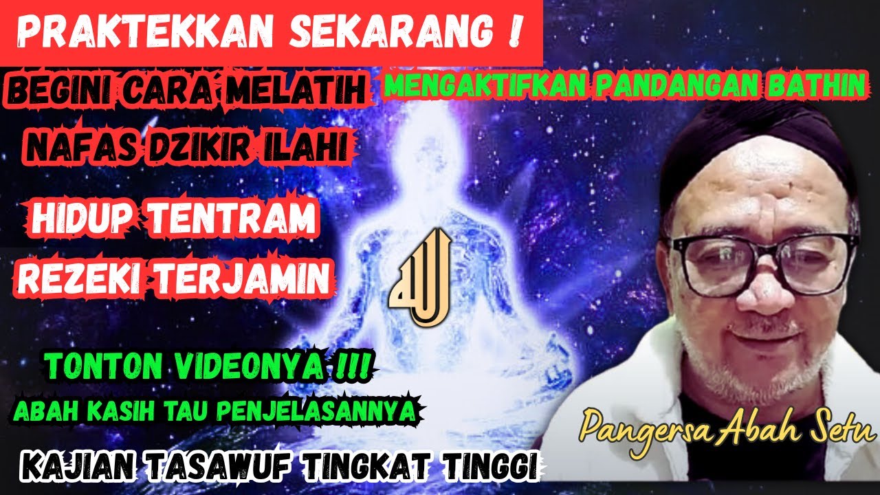 TEKNIK MUJARAB 💥CARA MELATIH NAFAS UNTUK MENGAKTIFKAN PANDANGAN BATHIN‼️ #abahsetu #abahsetuterbaru