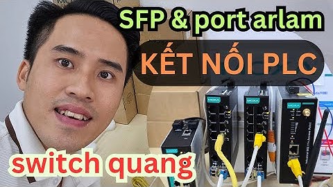 Kết nối quang SFP Switch công nghiệp, tính năng Port Alarm #moxavietnam
