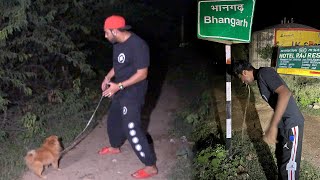 Finding Ghost In NIGHT 😰 Bhangarh With My Dog 😱 *KHUN KI ULTI HO GYI*