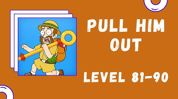 Pull Him Out Gameplay Level 81-90 by Lion Studios