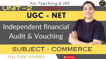 🍂Independent Financial Audit & Vouching | Unit-2 | UGC-NET | Paper-2 | Subject-Commerce | NTA NET |