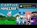 The Cake Is A Lie | Captive Minecraft | Ep. 6