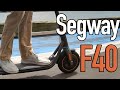 Segway Ninebot F40 Review - F Series - Electric Scooter