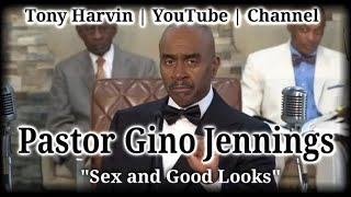 Pastor Gino Jennings  Sex and Good Looks